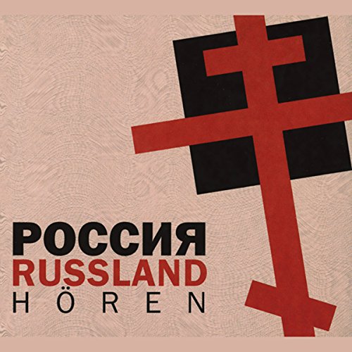 Russland hören - Das Russland-Hörbuch: Eine klingende Reise durch die Kulturgeschichte Russlands bis in die Gegenwart von Silberfuchs-Verlag